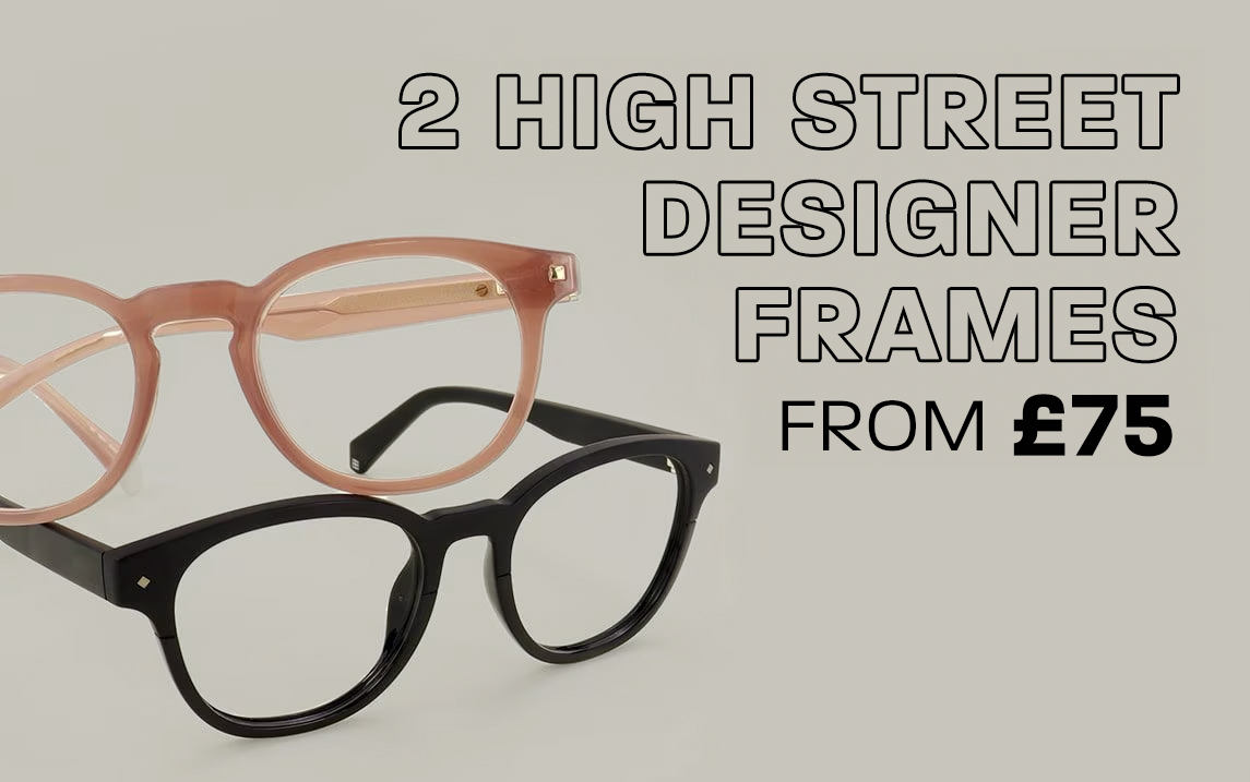 2 High Street Designer frames from £75